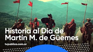 17 de junio: Muerte de Martín Miguel de Güemes - Historia al Día