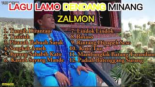 DENDANG LAMO ZALMON, RATOK LAMO TERANCAK,TERSADIAH...