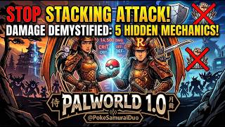 STOP Stacking Attack! 🛑 5 HIDDEN Mechanics to Double Your Damage in Palworld 1.0