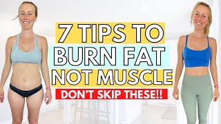 7 Easy Tips to BURN FAT [*NOT* Muscle] by Autumn Bates 33,071 views 2 months ago 8 minutes, 41 seconds