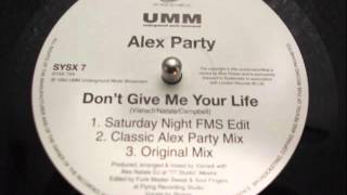 ALEX PARTY - DON'T GIVE ME YOUR LIFE (Saturday Night FMS Edit)