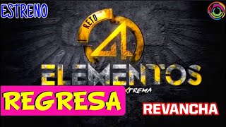 Vuelve ‘RETO 4 ELEMENTOS’ LA REVANCHA Nueva Temporada 2024