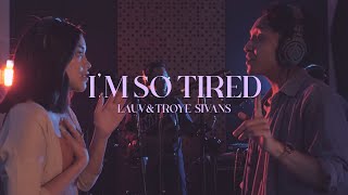 WEEKEND BOOSTER #8 : Lauv ft. Troye Sivan - I’m So Tired (Baila Fauri and Acel ‘Dumpy Cheeks’ Cover)