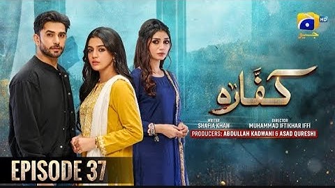 Kaffara Episode 37 - [Eng Sub] - Ali Ansari - Laiba Khan - Zoya Nasir - 2nd September - HAR PAL GEO