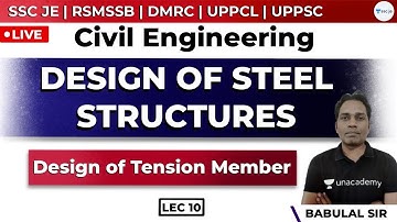 Design of Steel Structure | Lec 10 | Design of tension member | SSC JE, UPPCL and UPPSC Exam