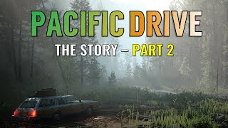 Pacific Drive - Story, Part 2: Crazy Scientists