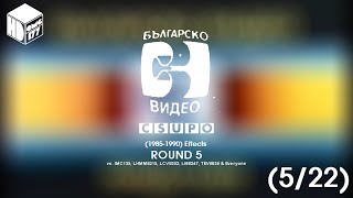 Bŭlgarsko Video Csupo (1985-90) Effects R5 vs. IMC135, LHMME215, LCVE202, LME247, TEVE639 & EO Bŭlgarsko Video Csupo (1985-90) Effects R5 vs. IMC135, LHMME215, LCVE202, LME247, TEVE639 & EO