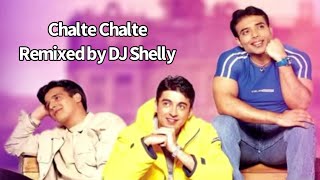 Chalte Chalte REMIX (Prod. by DJ Shelly)   Lyrics