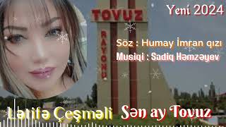 Letife Cesmeli - Sen Ay Tovuz Yeni Mahnı 2024