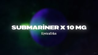 SUBMARİNER X 10 MG - STREETS REMİX (mixed by llyricsfrkn)