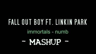 Fall out boy, Linkin Park - immortals / numb  (MASHUP)