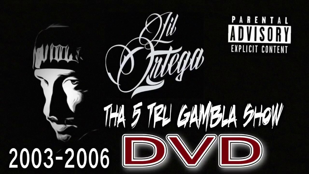 Lil Ortega - Tha 5 Tru Gambla Show (DVD) 2003-2006