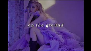rosé - on the ground (nightcore/sped up)༄