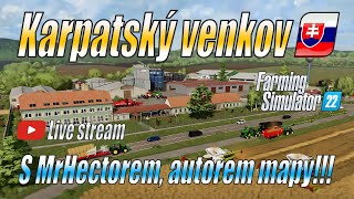 💎 Live stream s MrHectorem! - Představení jeho zbrusu nové mapy Carpathian Countryside! - FS22 (4K)