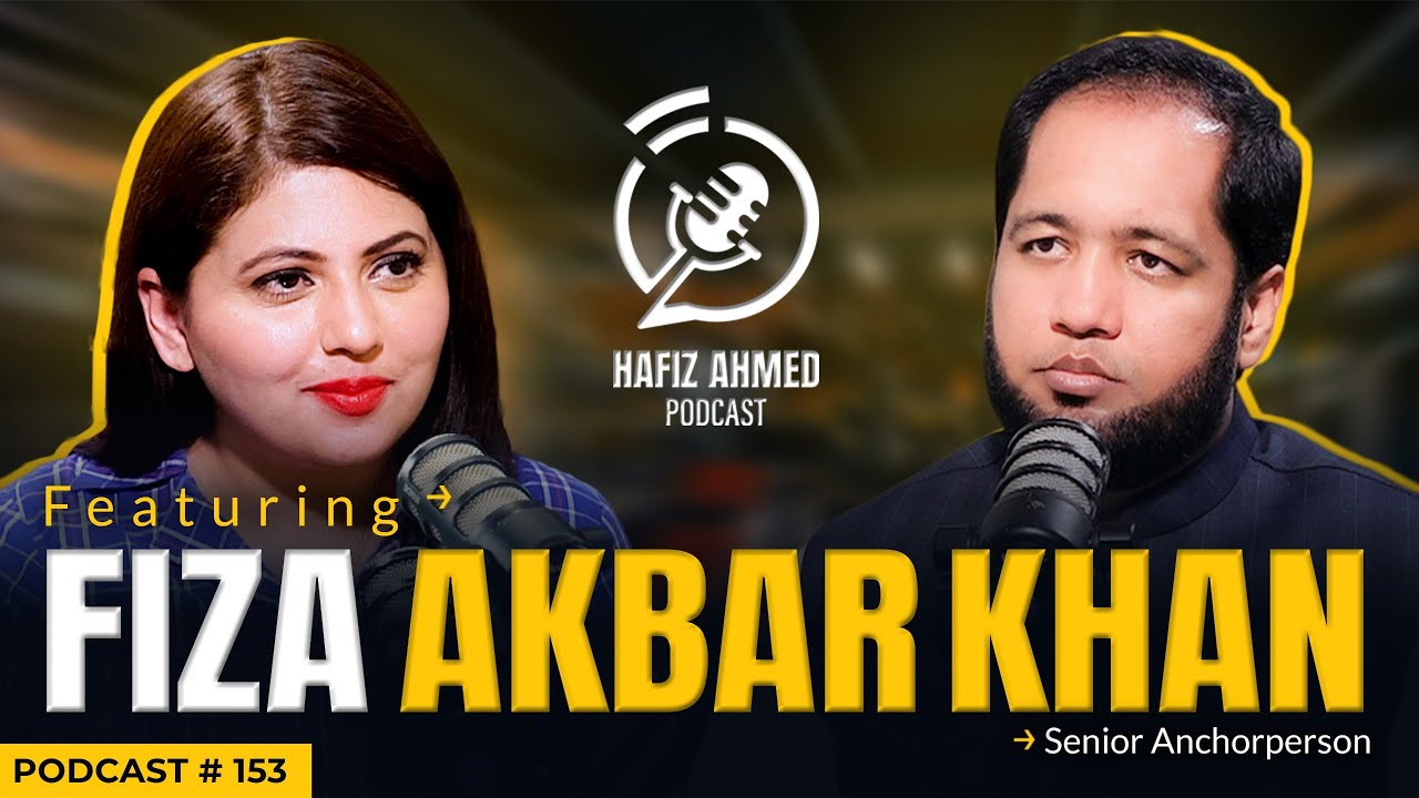 Hafiz Ahmed Podcast Featuring Dr Fiza Akbar Khan  Hafiz Ahmed