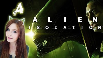 Alien: Isolation - Part 4 - Walkthrough / Playthrough / Let