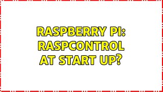 Raspberry Pi: Raspcontrol at start up