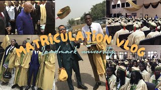 Matriculation Vlog! | Landmark university.