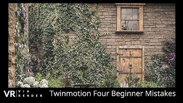 Twinmotion Four Beginner Mistakes to Avoid
