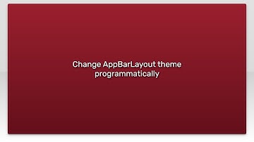 Change AppBarLayout theme programmatically