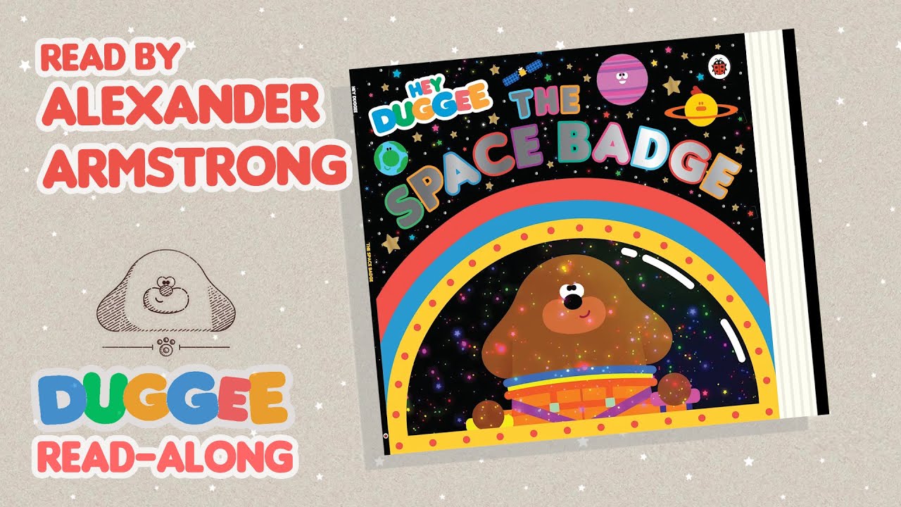 Duggee's Space Book with Alexander Armstrong | Duggee Read-Alongs | Hey Duggee Official