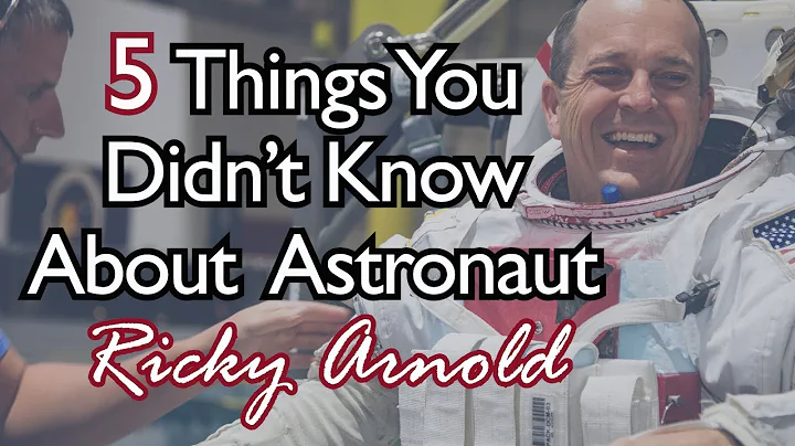 5 Things You Didn't Know About Astronaut Ricky Arn...