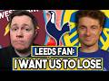 Leeds Fan: Why I Want My Team To Lose Against West Ham | Opposition Preview: Conor
