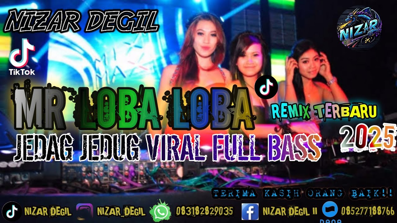 MR LOBA LOBA !! JEDAG JEDUG VIRAL 🔥 FULL BASS TERBARU 2025 REMIX NGENJOT BOSKU!!