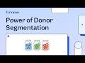 Donor Segmentation Explained: Boost Your Nonprofit Fundraising Strategy