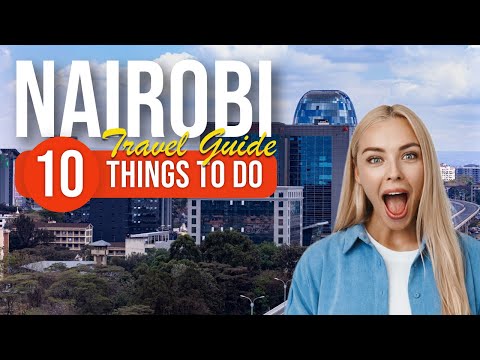 Video: Best Things to Do in Nairobi, Kenya