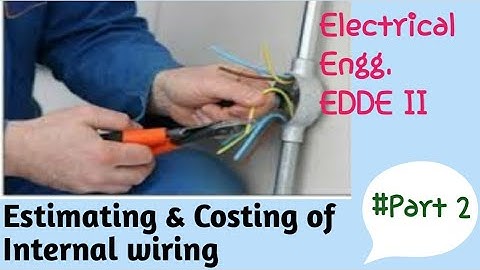 Estimating & Costing of internal wiring //Numerical//EDDE-II
