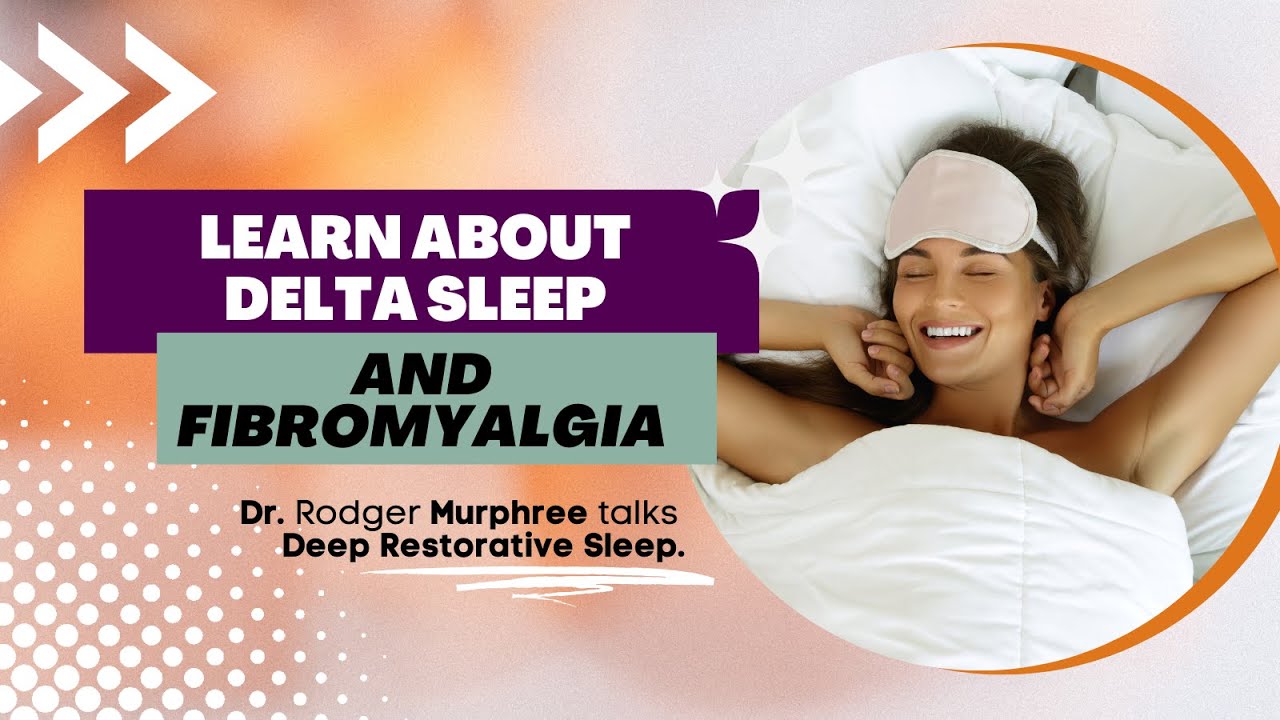 Dr. Murphree Talks About Delta Sleep
