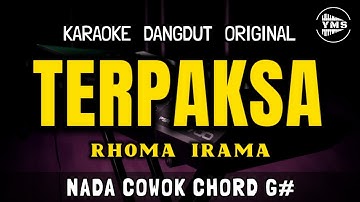 TERPAKSA - RHOMA IRAMA || KARAOKE DANGDUT ORIGINAL || NADA COWOK