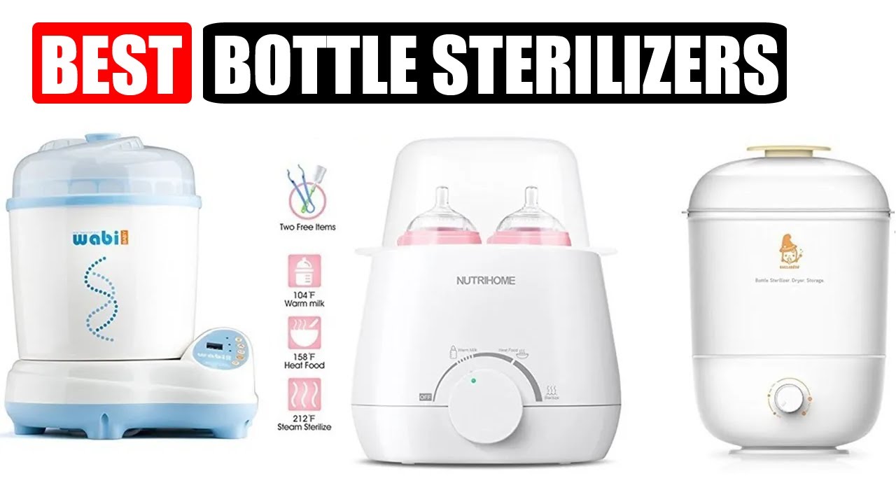 best bottle sterilizer 2018