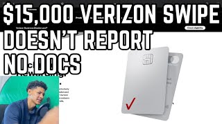 $15,000 Verizon Swipe!!! No Docs Doesn’t Report screenshot 5