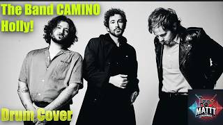 The Band CAMINO – H O L L Y | Drum Cover by Matt The Drummer
