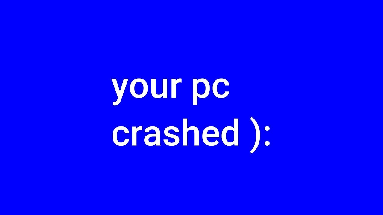 your pc crashed )'' - YouTube