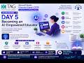 Microsoft Elevate Educator Expert Program | Day 5 | TAG GTP | Becoming an AI-Empowered Educator