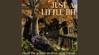 Just A Little Bit From The Bardic Hearth Audio Drama