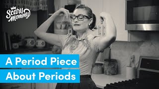 The History of Periods | Madge The Vag | Scary Mommy