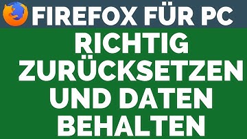 Firefox zurücksetzen / bereinigen | richtig machen, Daten behalten.