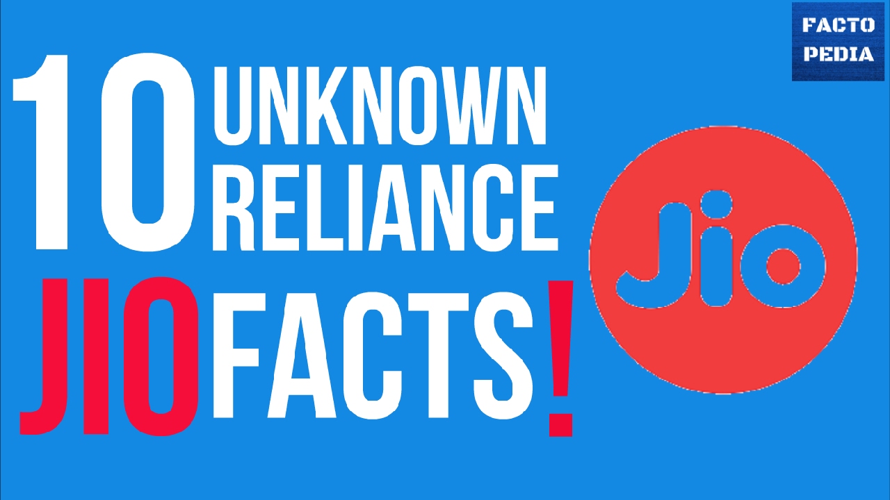 10 Unknown facts you didn't know about Reliance JIO FACTOPEDIA