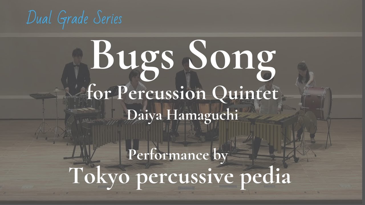 Bugs Song - Percussion Quintet by Daiya Hamaguchi - Tokyo Percussion Pedia