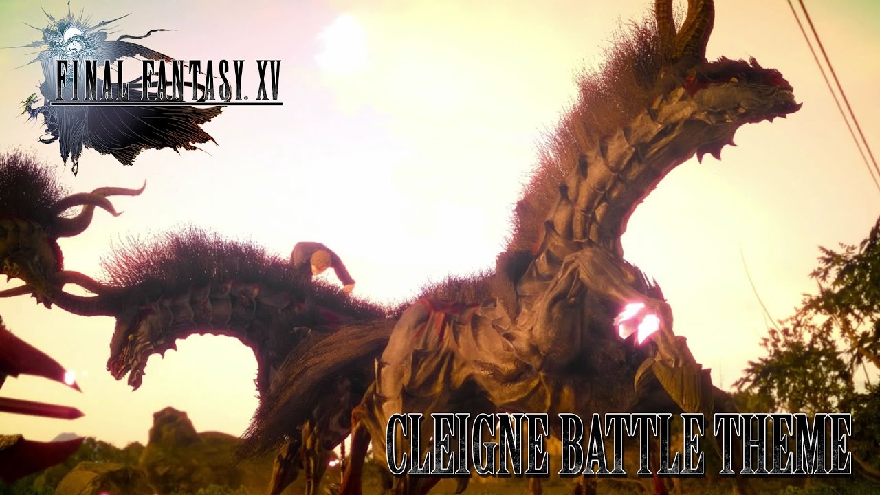 FINAL FANTASY XV OST Cleigne Battle Theme ( Up for the Challenge )