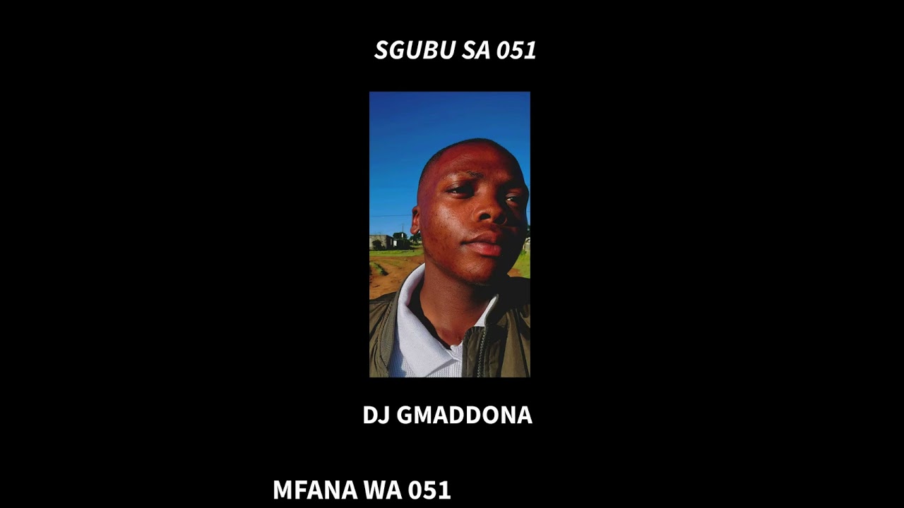 SGUBU SA 051 -DJ GMADDONA