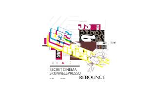 Secret Cinema - Rebounce