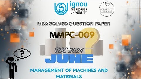 MMPC-009 MANAGEMENT OF MACHINES AND MATERIALS TEE JUNE 2025 SOLVE QUESTION PAPER 📜