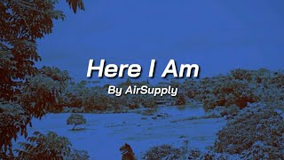 Here I Am By AirSupply