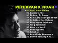 40 Lagu Terbaik Peterpan X Noah - Lagu Top Puncak Klasemen Peterpan X Noah.