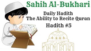 Daily Hadith - The Ability to Recite Quran / Sahih Al Bukhari Hadith in English / Hadith No 5 screenshot 5